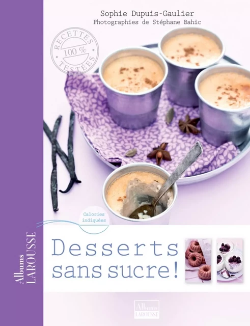 Desserts sans sucre - Sophie Dupuis-Gaulier - Larousse