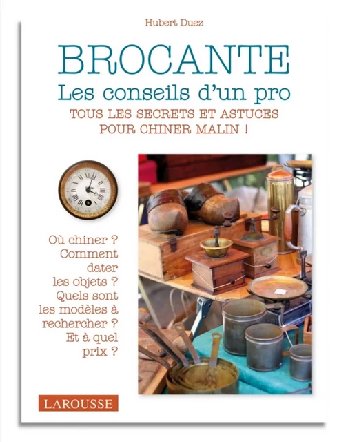 Brocante - les conseils d'un pro - Hubert Duez - Larousse