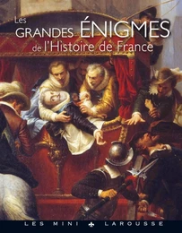 Les grandes énigmes de l'histoire