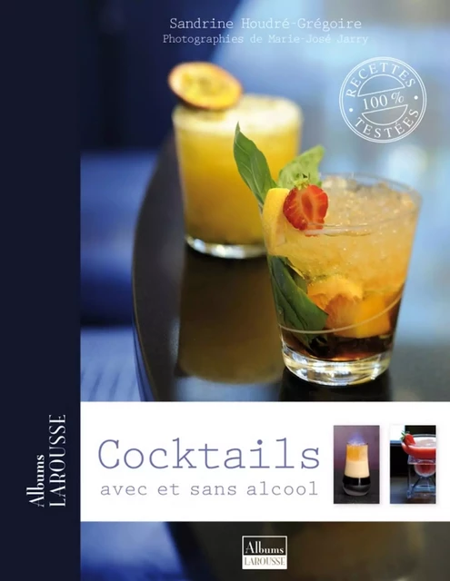 Cocktails avec et sans alcool - Sandrine Houdré-Grégoire - Larousse