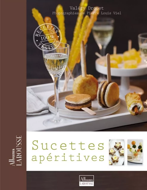 Sucettes apéritives - Valéry Drouet, Pierre-Louis VIEL - Larousse