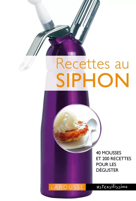 Recettes au siphon -  Collectif - Larousse