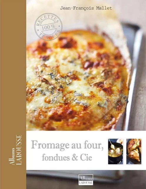 Fromages fondus - Jean-François Mallet - Larousse