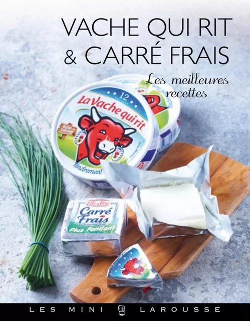 Vache qui rit &amp; Carré frais - Jean-François Mallet - Larousse