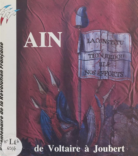 Bicentenaire de la Révolution française : Ain, de Voltaire à Joubert - Denis Varaschin - FeniXX réédition numérique