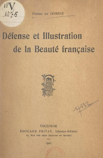 Défense et illustration de la beauté française - Pierre de Gorsse - FeniXX réédition numérique