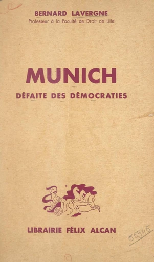 Munich, défaite des démocraties - Bernard Lavergne - FeniXX réédition numérique