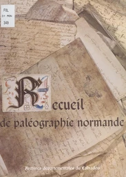 Recueil de paléographie normande