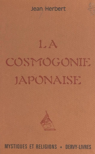 La cosmogonie japonaise - Jean Herbert - FeniXX réédition numérique