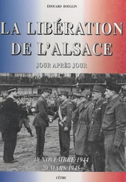 La libération de l'Alsace, 19 novembre 1944 - 20 mars 1945