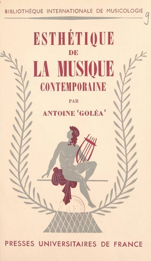 Esthétique de la musique contemporaine - Antoine Goléa - FeniXX réédition numérique