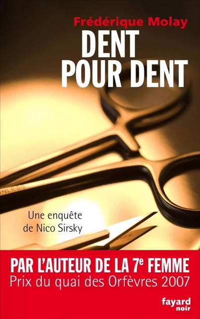 Dent pour dent - Frédérique Molay - Fayard