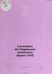 Les avatars de l'hégémonie américaine depuis 1945