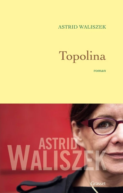 Topolina - Astrid Waliszek - Grasset