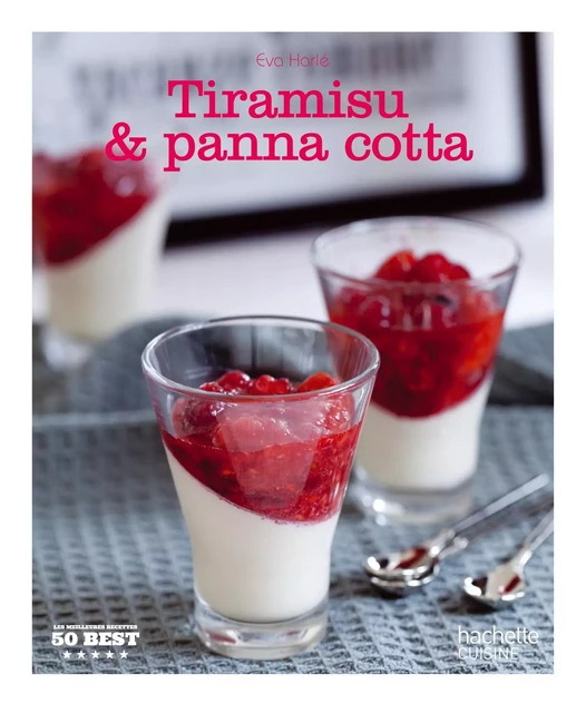 Tiramisu et Panna cotta - Eva Harlé - Hachette Pratique