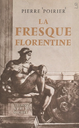 La fresque florentine - Pierre Poirier - FeniXX réédition numérique