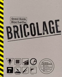 Le Grand Guide Hachette du Bricolage