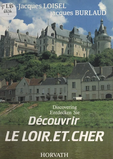 Découvrir le Loir-et-Cher - Jean-Jacques Loisel - FeniXX réédition numérique