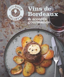 Les vins de Bordeaux : accords gourmands