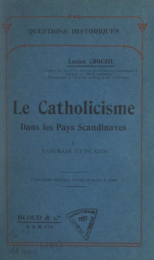 Le catholicisme dans les pays scandinaves (1). Danemark et Islande - Lucien Crouzil - FeniXX réédition numérique