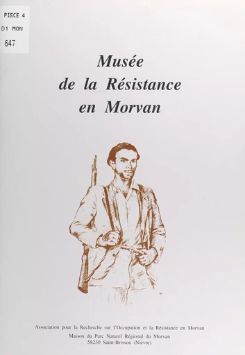 Musée de la Résistance en Morvan - Jean Longhi, Lionel Pierdon, Marcel Vigreux - FeniXX réédition numérique