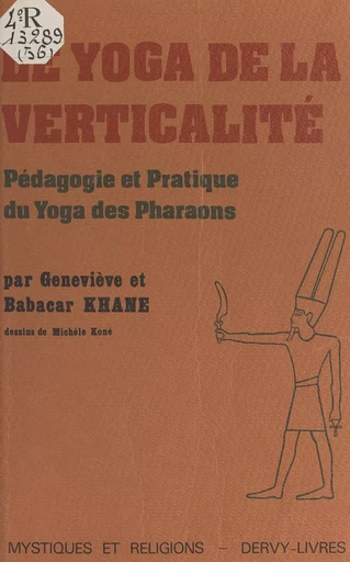 Le Yoga de la verticalité - Babacar Khane, Geneviève Khane - FeniXX réédition numérique