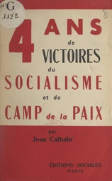 Quatre ans de victoires du socialisme et du camp de la paix