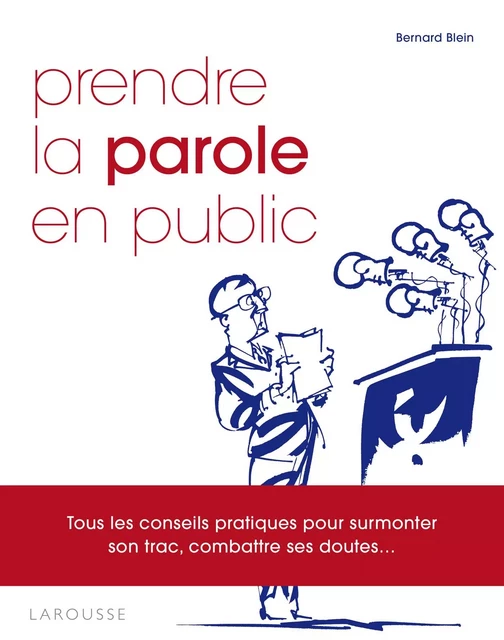 Prendre la parole en public - Bernard Blein - Larousse