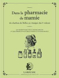 Dans la pharmacie de mamie du charbon de Belloc au vinaigre des 4 voleurs