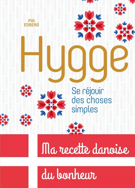 Hygge, Se réjouir des choses simples - Pia Edberg - Dunod