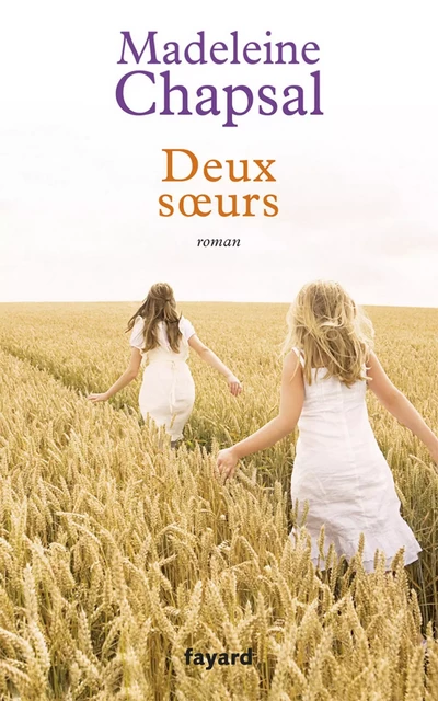 Deux soeurs - Madeleine Chapsal - Fayard