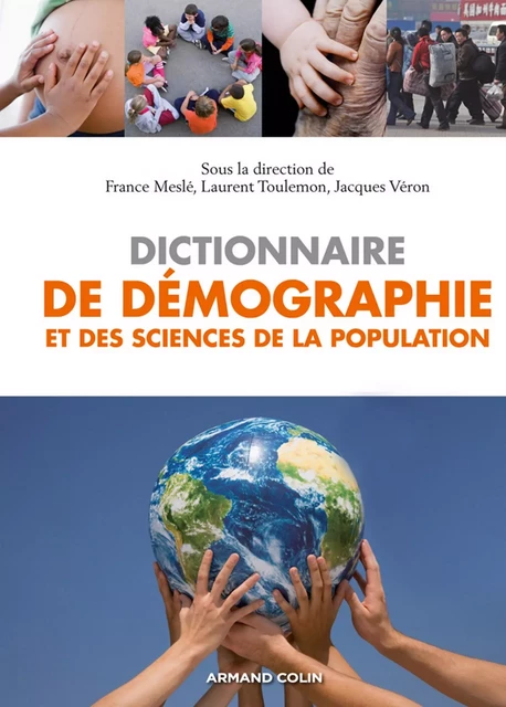 Dictionnaire de démographie et des sciences de la population -  Ined, France Meslé, Laurent Toulemon, Jacques Véron - Armand Colin