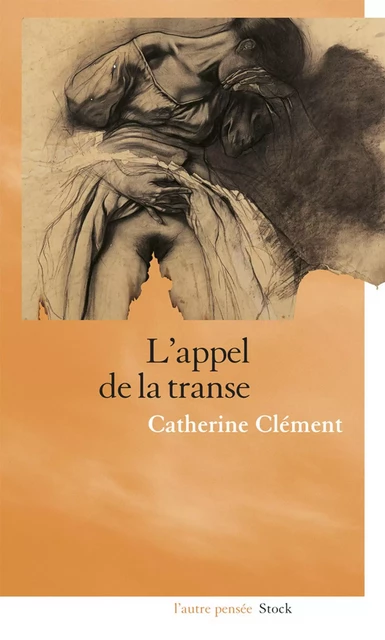 L'appel de la transe - Catherine Clément - Stock