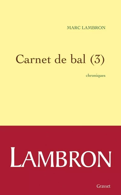 Carnet de bal (3) - Marc Lambron - Grasset