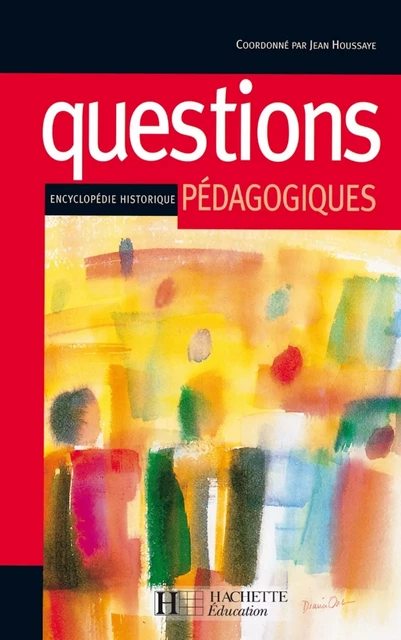 Questions pédagogiques - Encyclopédie historique - Jean Houssaye - Hachette Éducation