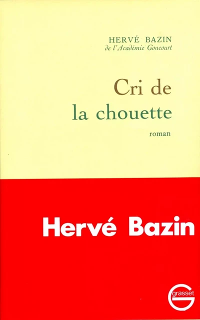 Cri de la chouette - Hervé Bazin - Grasset