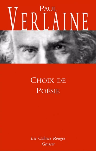 Choix de poésie - Paul Verlaine - Grasset