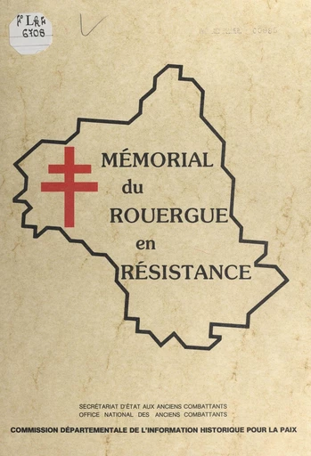 Mémorial du Rouergue en résistance - Alfred Foucras, Jacques Jarriot - FeniXX réédition numérique