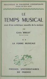 Le temps musical, essai d'une esthétique nouvelle de la musique (2). La forme musicale