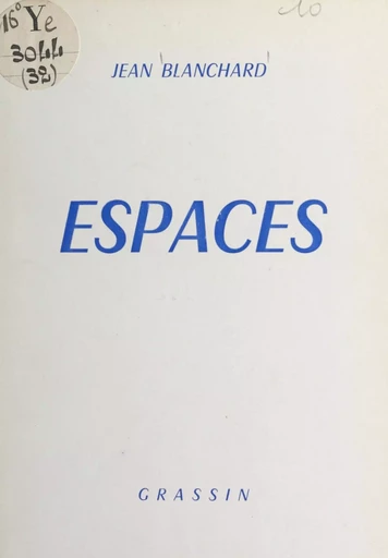 Espaces - Jean Blanchard - FeniXX réédition numérique