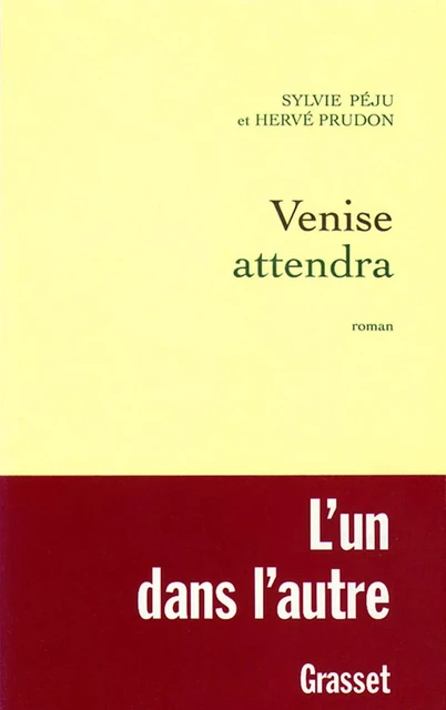 Venise attendra - Hervé Prudon, Sylvie Péju - Grasset