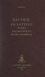 Recueil de lettres au sujet des maléfices et du sortilège