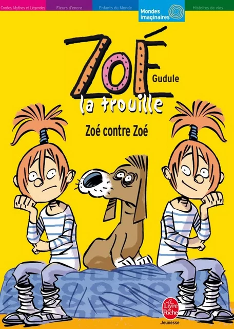 Zoé la trouille - Tome 5 - Zoé contre Zoé -  Gudule - Livre de Poche Jeunesse