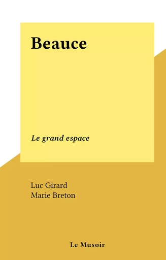 Beauce - Luc Girard - FeniXX réédition numérique