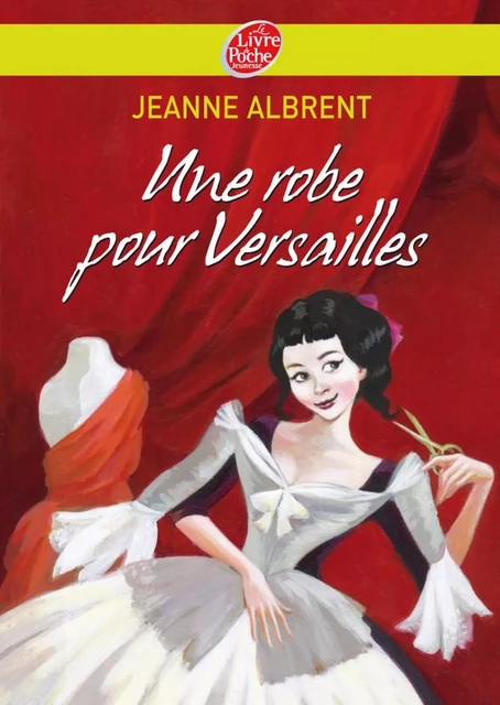 Une robe pour Versailles - Jeanne Albrent - Livre de Poche Jeunesse