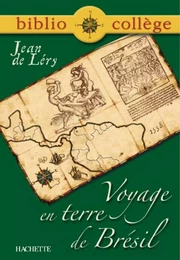 Bibliocollège - Voyage en Terre de Brésil, Jean de Léry