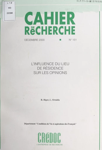 L'influence du lieu de résidence sur les opinions - Régis Bigot,  Centre de recherche pour l'étude et l'observation des conditions de vie (CRÉDOC), Laurent Ortalda - FeniXX réédition numérique