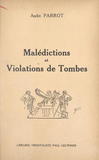 Malédictions et violations de tombes - André Parrot - FeniXX réédition numérique