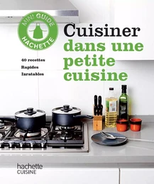 Cuisiner dans une petite cuisine