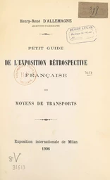 Petit guide de l'exposition rétrospective française des moyens de transports